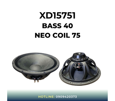 Bass 40 Coil 75 XD15751 – Sức Mạnh Âm Trầm Đỉnh Cao Cho Dàn Loa
