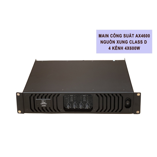 MAIN CÔNG SUẤT 4 KÊNH AX4600 NGUỒN XUNG CLASS D