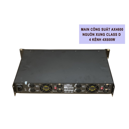 MAIN CÔNG SUẤT 4 KÊNH AX4600 NGUỒN XUNG CLASS D